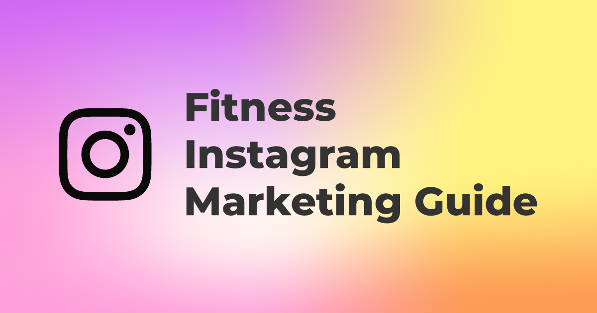 Instagram Marketing: The Ultimate Guide