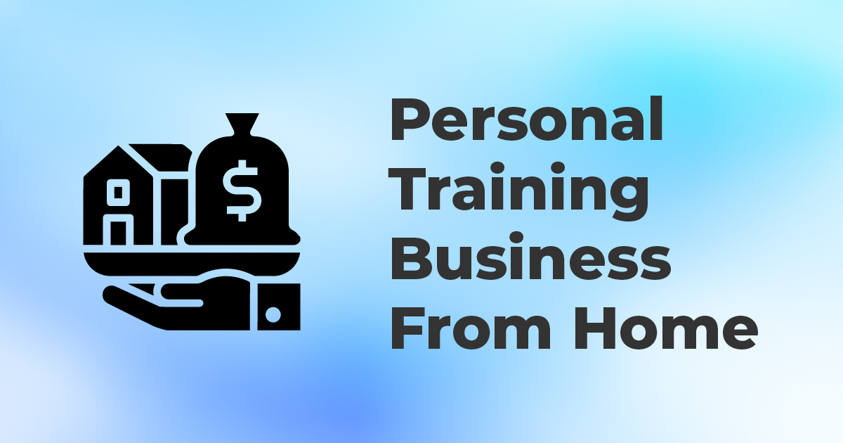 Home Personal Training Business