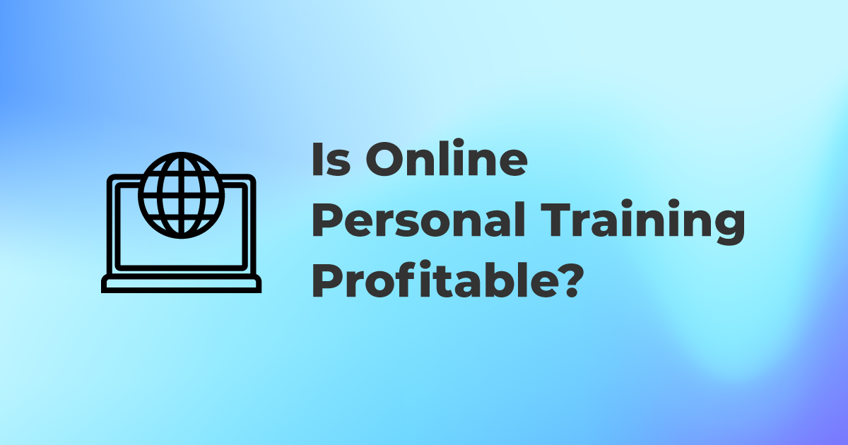 Is Online Personal Training Profitable