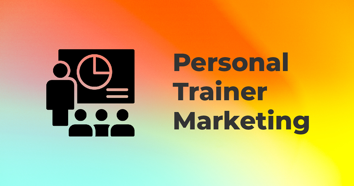 Personal Trainer Marketing