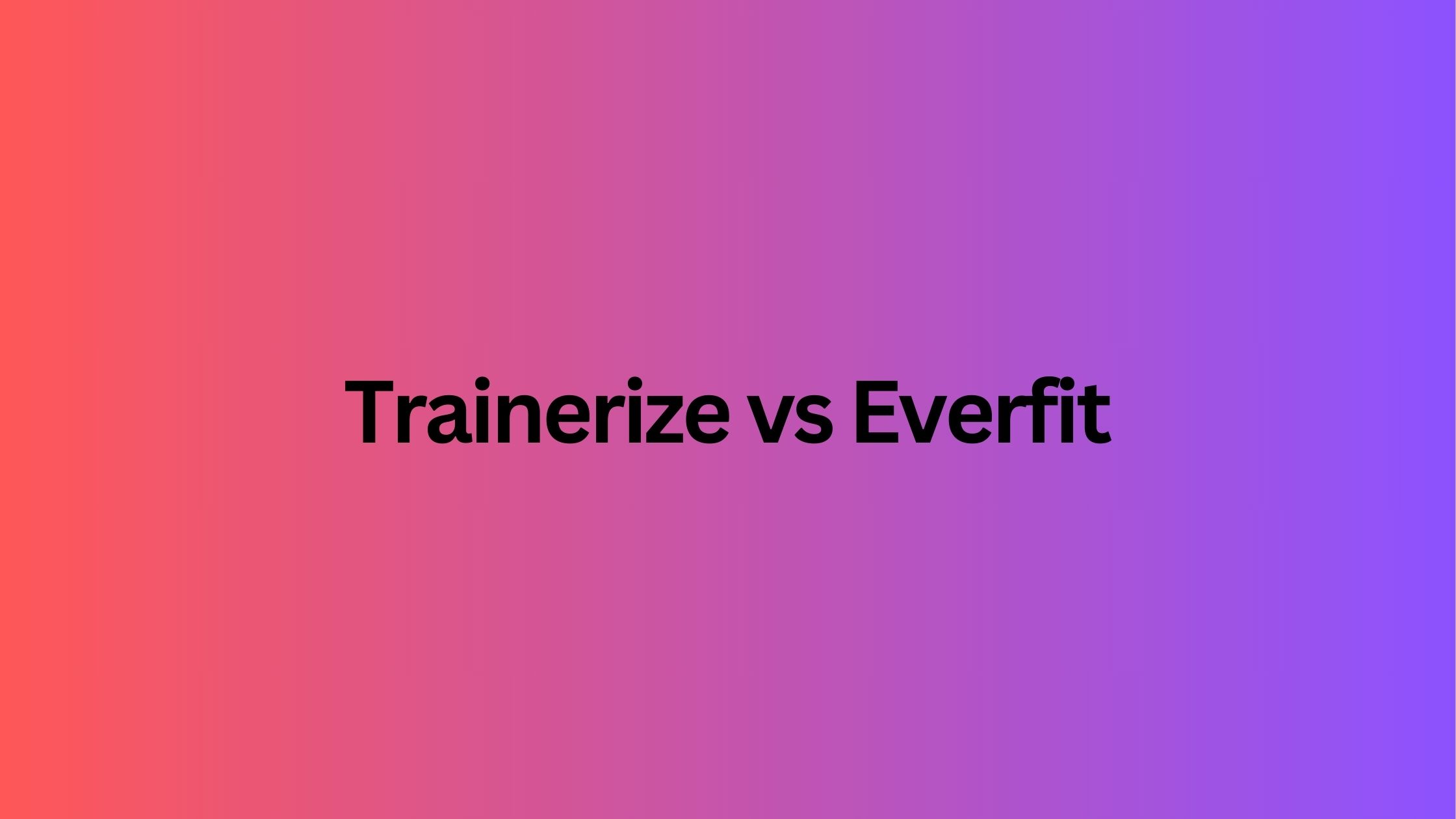 Trainerize vs Everfit