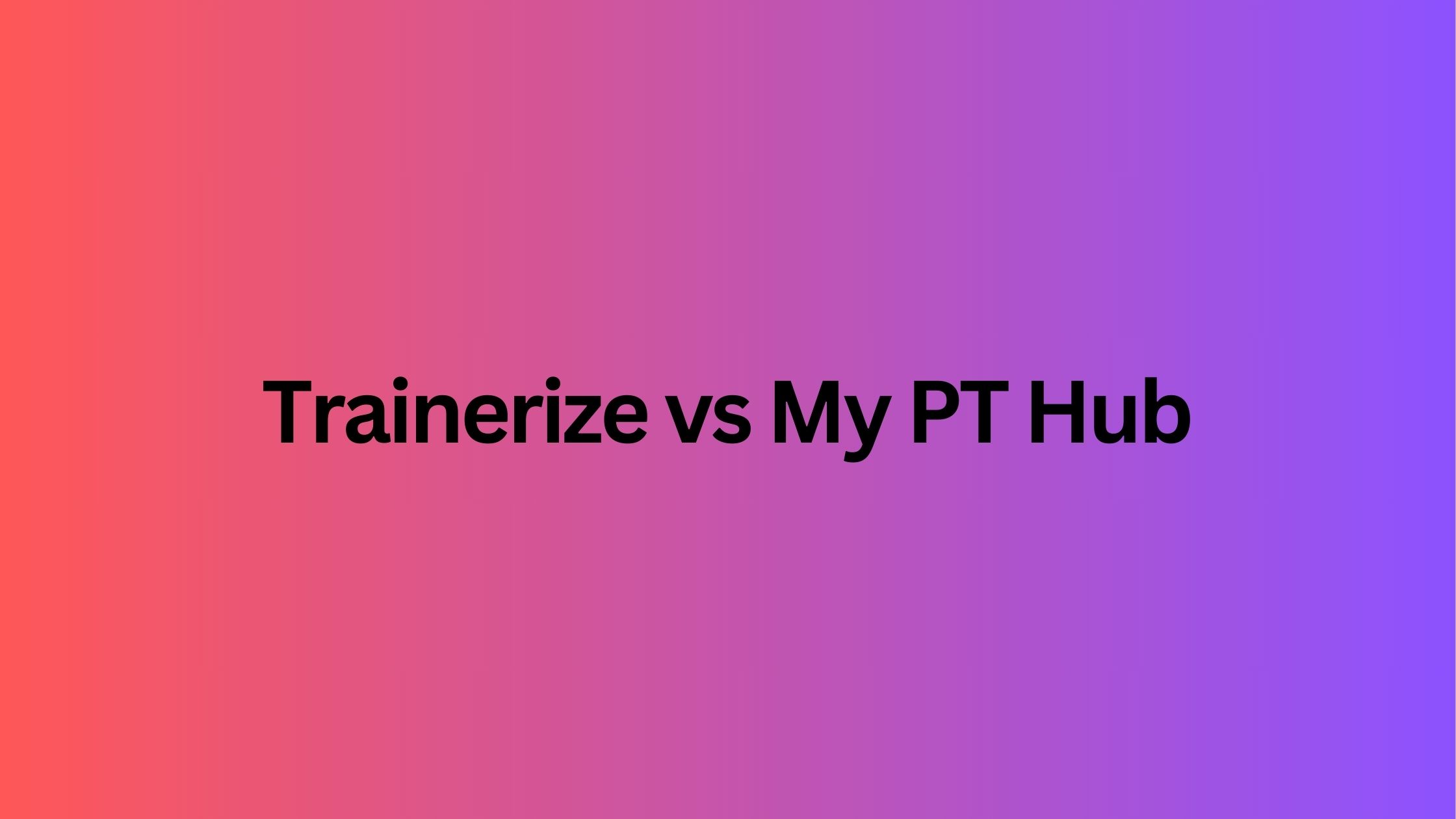 Trainerize vs My PT Hub