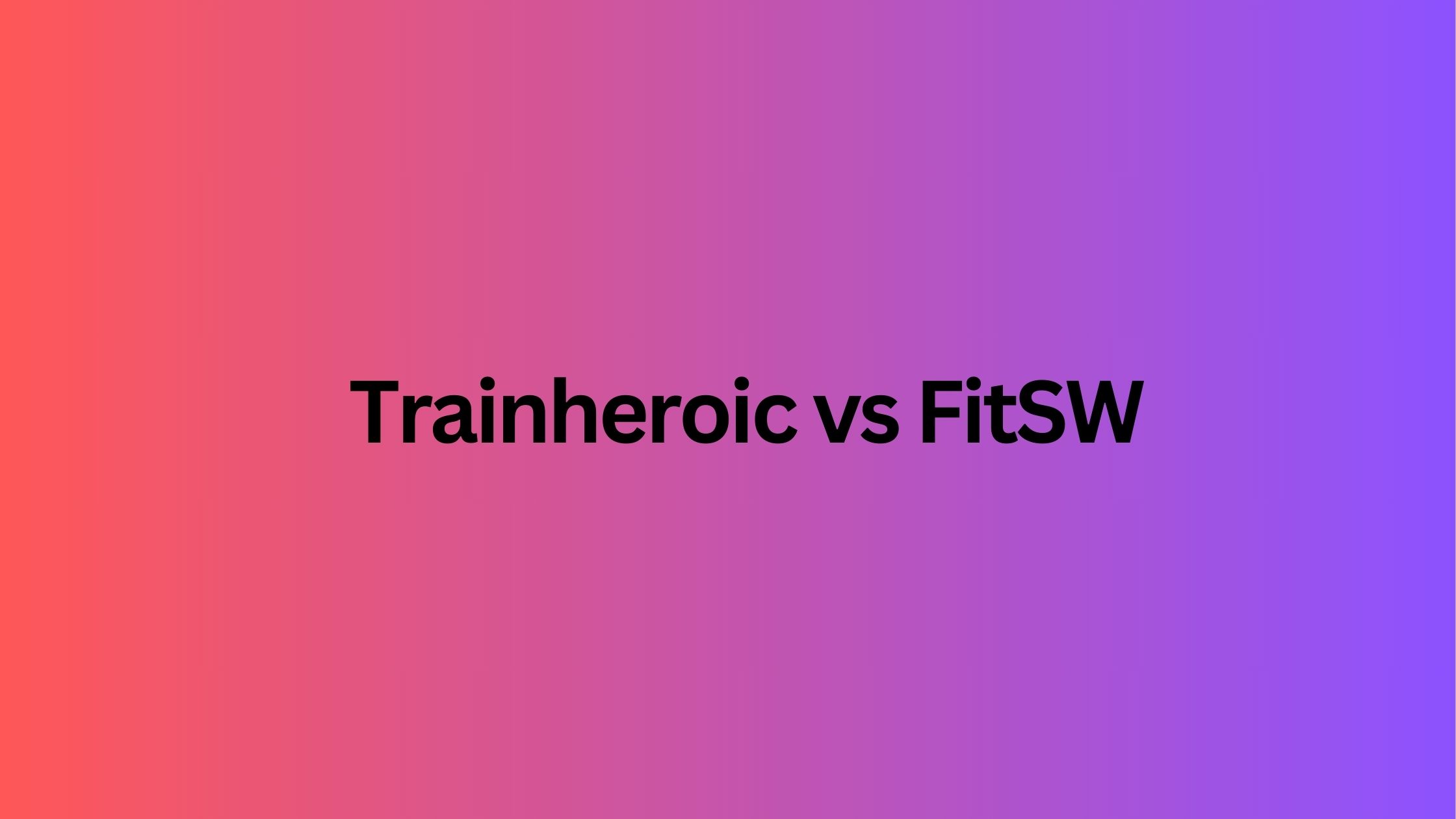 Trainheroic vs FitSW
